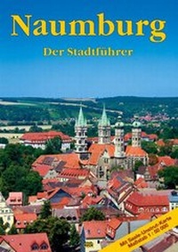 Abbildung von: Naumburg - Der Stadtführer - Schmidt-Buch-Vlg