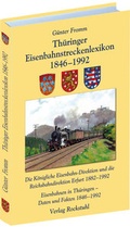 Cover: Th&uuml;ringer Eisenbahnstreckenlexikon 1846-1992 - Verlag Rockstuhl