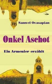 Bild vergrößern Bild: Onkel Aschot - Glaré Verlag