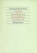 Cover: Briefwechsel - Carl Vogt, Jacob Moleschott, Ludwig B&uuml;chner, Ernst Haeckel - Basilisken-Presse im Verlag Natur & Text