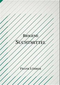 Enlarge image Cover: Biogene Suchtmittel - Ariadne-Fach-Vlg
