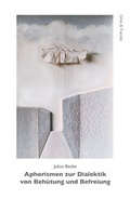 Bild: Aphorismen zur Dialektik von Beh&uuml;tung und Befreiung - Gilles & Francke