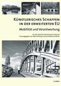 Cover: K&uuml;nstlerisches Schaffen in der erweiterten EU. Mobilit&auml;t und Verantwortung - ConBrio