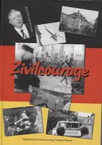 Enlarge image Cover: Zivilcourage - Vogtländischer Heimatverlag Neupert