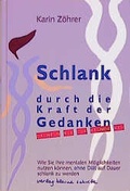 Cover: Schlank durch die Kraft der Gedanken - Kleine Schritte