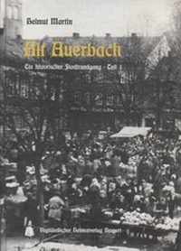 Enlarge image Cover: Alt Auerbach - Vogtländischer Heimatverlag Neupert