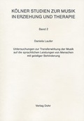 Cover: Untersuchungen zur Transferwirkung der Musik auf die sprachlichen Leistungen von Menschen mit geistiger Behinderung - dohr k&ouml;ln