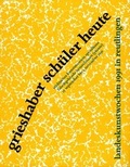 Cover: Grieshaber-Sch&uuml;ler heute - Stadt Reutlingen