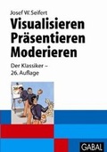 Cover: Visualisieren - Pr&auml;sentieren - Moderieren - GABAL