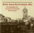 Cover: Reise nach Reutlingen 1862 - Stadt Reutlingen