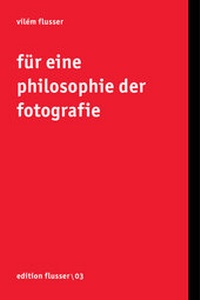 Abbildung von: Für eine Philosophie der Fotografie - European Photography