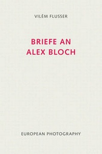 Enlarge image Cover: Briefe an Alex Bloch - European Photography