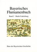 Cover: Bayerisches Flurnamenbuch / Markt Cadolzburg - Haus d. Bayer. Gesch.