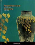 Cover: Keramikzentrum Konstanz - Arnoldsche
