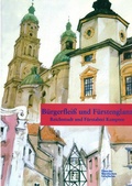 Cover: B&uuml;rgerfleiss und F&uuml;rstenglanz - Haus d. Bayer. Gesch.