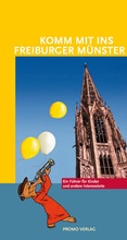 Cover: Komm mit ins Freiburger M&uuml;nster - Badischer Verlag GmbH & Co. KG