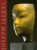 Cover: Joseph Jaekel, 1907-1985 - Museum Schlo&szlig; Moyland