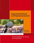 Cover: Angewandte Rhetorik und Pr&auml;sentationstechnik - Gert Schilling Verlag