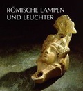 Cover: R&ouml;mische Lampen und Leuchter - Rheinisches Landesmuseum Trier