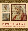 Cover: R&ouml;mische Mosaike im Rheinischen Landesmuseum Trier - Rheinisches Landesmuseum Trier