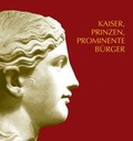 Cover: Kaiser, Prinzen, prominente B&uuml;rger - Rheinisches Landesmuseum Trier