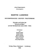 Cover: Martin Luserke. Reformp&auml;dagoge - Dichter - Theatermann - ZIEL