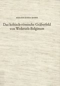 Cover: Das keltisch-r&ouml;mische Gr&auml;berfeld von Wederath-Belginum / Die Aschengruben und Aschenfl&auml;chen, ausgegraben 1954-1985 - Rheinisches Landesmuseum Trier