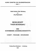 Cover: Segelschiff "Thor Heyerdahl" - Eine schwimmende Jugendbildungsst&auml;tte - ZIEL