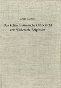 Cover: Das keltisch-r&ouml;mische Gr&auml;berfeld von Wederath-Belginum - Rheinisches Landesmuseum Trier