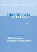Cover: Bibliodrama als lebendiger Gottesdienst - EB-Verlag