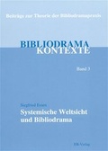 Cover: Systemische Weltsicht und Bibliodrama - EB-Verlag