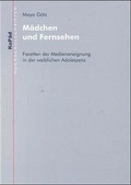 Cover: M&auml;dchen und Fernsehen - KoP&auml;d - Kommunik. u. P&auml;d.