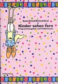 Cover: Kinder sehen fern - KoP&auml;d - Kommunik. u. P&auml;d.