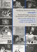 Cover: Interaktiv - Medien&ouml;kologie zwischen Sinnenreich und Cyberspace - KoP&auml;d - Kommunik. u. P&auml;d.