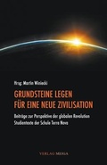 Cover: GRUNDSTEINE LEGEN F&Uuml;R EINE NEUE ZIVILISATION - Meiga