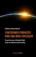 Cover: CONSTRUINDO FUNDA&Ccedil;&Otilde;ES PARA UMA NOVA CIVILIZA&Ccedil;&Atilde;O - Meiga