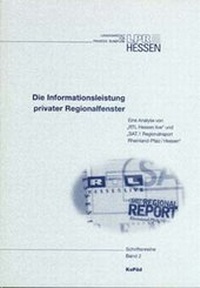 Bild: Die Informationsleistung privater Regionalfenster - KoPäd - Kommunik. u. Päd.