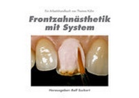 Abbildung von: Frontzahnästhetik mit System - mgo fachverlage GmbH & Co. KG