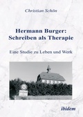 Cover: Hermann Burger: Schreiben als Therapie - ibidem