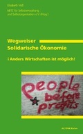 Cover: Wegweiser Solidarische &Ouml;konomie - Verein zur F&ouml;rderung der sozialpolitischen Arbeit