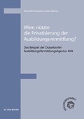 Cover: Wem n&uuml;tzte die Privatisierung der Ausbildungsvermittlung? - Verein zur F&ouml;rderung der sozialpolitischen Arbeit