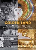 Cover: Golden Land. Burma/Myanmar - 100 Years - Museum F&uuml;nf Kontinente