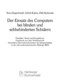 Cover: Der Einsatz des Computers bei blinden und sehbehinderten Sch&uuml;lern - Feldhaus