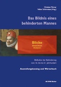 Cover: Das Bildnis eines behinderten Mannes - Blicke, Ansichten, Analysen - Verein zur F&ouml;rderung der sozialpolitischen Arbeit
