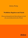 Cover: Weibliches Begehren und Macht - ibidem