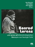 Cover: Konrad Lorenz und seine verhaltensbiologischen Konzepte aus heutiger Sicht - Filander