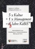 Cover: 5 x Kultur + 1 x Management ? 3 Jahre K&auml;BiS - LKD Verlag