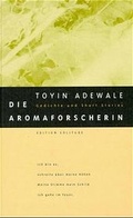 Cover: Die Aromaforscherin - Edition Solitude