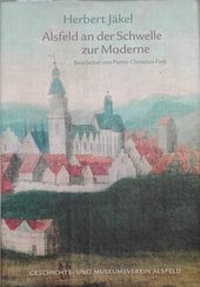 Enlarge image Cover: Alsfeld an der Schwelle zur Moderne - Geschichts- u. Museumsverein