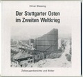Cover: Der Stuttgarter Osten im Zweiten Weltkrieg - Verlag im Ziegelhaus
